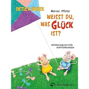 Weißt du, was Glück ist?: Das Mitmachbuch
