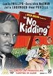 No Kidding [DVD]