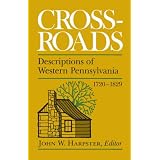 Crossroads: Descriptions of Western Pennsylvania 1720-1829