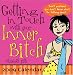 Getting in Touch with Your Inner Bitch 2009