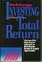 Investing for Total Return: The Low-risk, High-return Approach to Investing for Income and Capital Appreciation