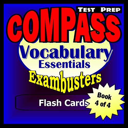 COMPASS Test Prep Essential Vocabulary--Exambusters Flash Cards--Workbook 4 of 4: Compass Exam Study Guide (Exambusters Compass)