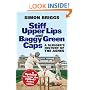 Stiff Upper Lips and Baggy Green Caps