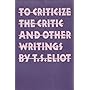 To Criticize the Critic and Other Writings