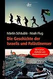 Die Geschichte der Israelis und Pal�stinenser: Mit Karten, Zeittafel und Medienhinweisen zum Nahost-Konflikt title=