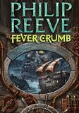 Fever Crumb (Mortal Engines Quartet)