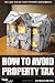 How to Avoid Property Tax