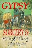Gypsy Sorcery and Fortune Telling