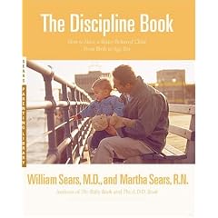 The Discipline Book: How to Have a Better-Behaved Child From Birth to Age Ten