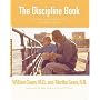 The Discipline Book: How to Have a Better-Behaved Child From Birth to Age Ten