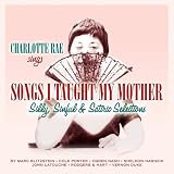 CHARLOTTE RAE: Songs I Taught My Mother