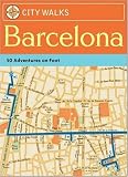 City Walks: Barcelona: 50 Adventures on Foot (City Walks)