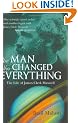 The Man Who Changed Everything: The Life of James Clerk Maxwell