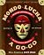 Mondo Lucha A Go-Go: The Bizarre and Honorable World of Wild Mexican Wrestling