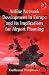 Airline Network Development in Europe and Its Implications for Airport Planning (Ashgate Studies in Aviation Economics and Management) (Ashgate Studies in Aviation Economics & Management)