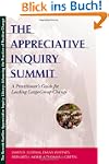 Appreciative Inquiry Summit - A Pract...