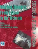 Moving Images: From Edison to the Webcam