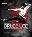 The Treasures of Bruce Lee: The Official Story of the Legendary Martial Artist