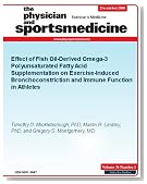 Effect of Fish Oil-Derived Omega-3 Polyunsaturated Fatty Acid Supplementation on Exercise-Induced Bronchoconstriction and Immune Function in Athletes (The Physician and Sportsmedicine)