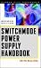 Switchmode Power Supply Handbook