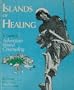 Islands of Healing: A Guide to Adventure Based Counseling
