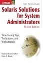 Solaris Solutions for System Administrators: Time-Saving Tips, Techniques, and Workarounds, Second Edition