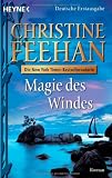 Magie des Windes: Roman: Drake-Schwestern 05 - Christine Feehan