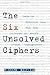 The Six Unsolved Ciphers