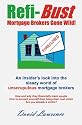 Refi Bust: Mortgage Brokers Gone Wild!