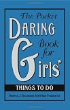 The Pocket Daring Book for Girls: Things to Do