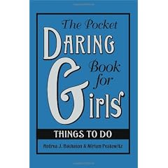 The Pocket Daring Book For Girls: Things to Do