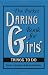Books : The Pocket Daring Book for Girls: Things to Do