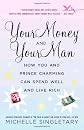 Your Money and Your Man: How You and Prince Charming Can Spend Well and Live Rich