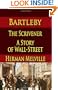 Bartleby, The Scrivener : A Story of Wall-Street