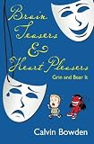 Brain Teasers & Heart Pleasers: Grin and Bear It