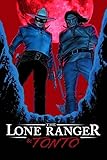 The Lone Ranger & Tonto