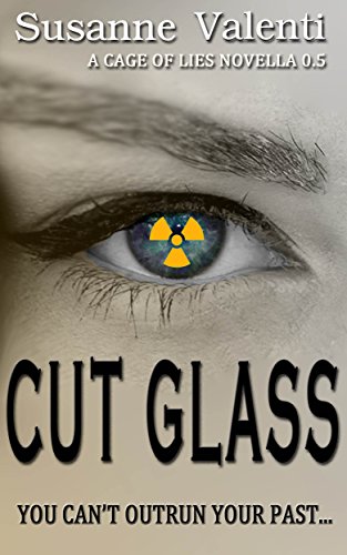 Cut Glass: You can't outrun your past... (Cage of Lies Book 1), by Susanne Valenti