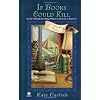 If Books Could Kill: A Bibliophile Mystery