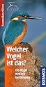Welcher Vogel ist das?: 170 Vögel einfach bestimmen. Basic