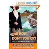 Hush Now, Don't You Cry (Molly Murphy Mysteries)