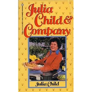 Julia Child and Company by Julia Child