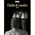 Ombre & Lumi�re : Tome 3 + 4