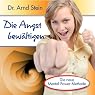 H&ouml;rbuch Die Angst bewältigen