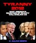 TYRANNY 2012: Why America's Rejection of Reality Will Enslave Us