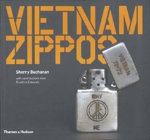 Vietnam Zippos by Sherry Buchanan, Bradford Edwards [03 September 2007]
