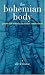 cover of The Bohemian Body: Gender and Sexuality in Modern Czech Culture
