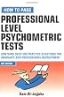 How to Pass Professional Level Psychometric Tests