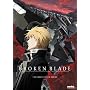 Broken Blade Complete Collection <b>DVD</b> ~ Artist Not Provided