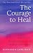 The Courage To Heal: A Guide For Women Survivors Of Child Sexual Abuse