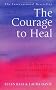 The Courage To Heal: A Guide For Women Survivors Of Child Sexual Abuse